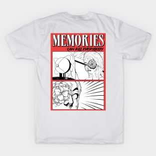 Memories Can Kill Everybody T-Shirt